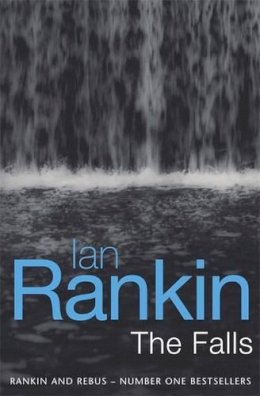 Ian Rankin - The Falls (A Rebus Novel) - 9780752821306 - KMO0000126