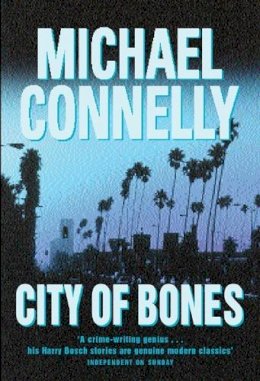 Michael Connelly - City Of Bones (Harry Bosch Series) - 9780752821405 - KMO0001465