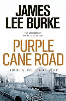 James Lee Burke - Purple Cane Road - 9780752843346 - V9780752843346