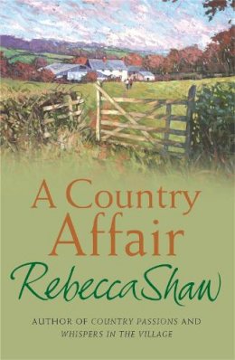 Rebecca Shaw - A Country Affair - 9780752844114 - V9780752844114