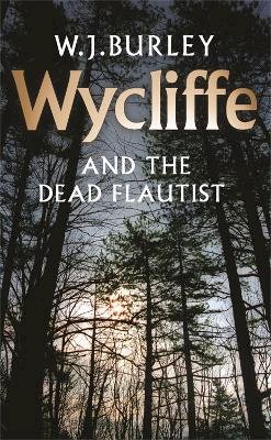 W.J. Burley - Wycliffe and the Dead Flautist - 9780752864907 - V9780752864907