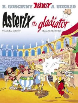 Rene Goscinny - Asterix: Asterix The Gladiator: Album 4 - 9780752866116 - 9780752866116