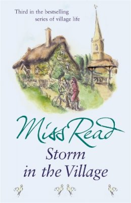 Miss Read - Storm in the Village: The third novel in the Fairacre series - 9780752877457 - V9780752877457