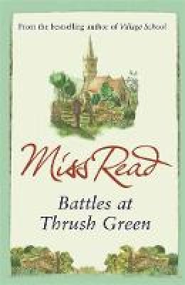 Miss Read - Battles at Thrush Green - 9780752882345 - V9780752882345