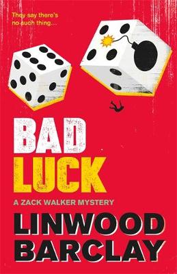 Linwood Barclay - Bad Luck: A Zack Walker Mystery #3 - 9780752883151 - 9780752883151