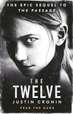 Justin Cronin - The Twelve (Passage Trilogy 2) - 9780752883335 - V9780752883335