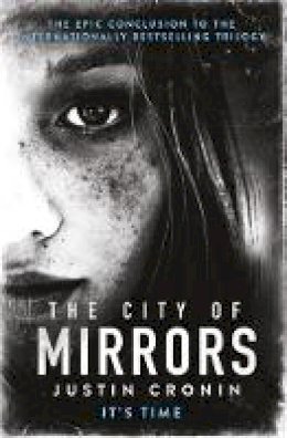 Justin Cronin - The City of Mirrors - 9780752883342 - V9780752883342