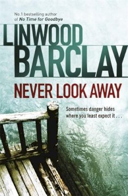 Linwood Barclay - Never Look Away - 9780752883366 - V9780752883366