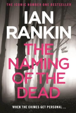 Ian Rankin - The Naming of the Dead (Inspector John Rebus Series #16) - 9780752883687 - V9780752883687