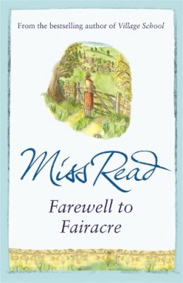 Miss Read - Farewell to Fairacre - 9780752884233 - V9780752884233