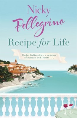 Nicky Pellegrino - Recipe for Life - 9780752884394 - V9780752884394