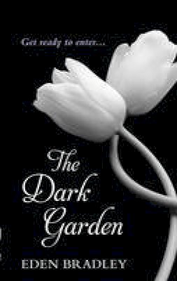 Eden Bradley - Dark Garden - 9780753541296 - V9780753541296