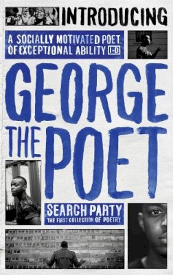 George The Poet - Introducing George The Poet: Search Party: A Collection of Poems - 9780753556207 - V9780753556207