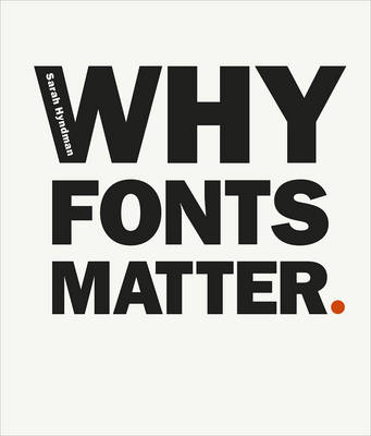 Sarah Hyndman - Why Fonts Matter - 9780753557235 - V9780753557235