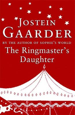 Jostein Gaarder - The Ringmaster´s Daughter - 9780753817001 - V9780753817001