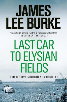 James Lee Burke - Last Car to Elysian Fields - 9780753817964 - V9780753817964