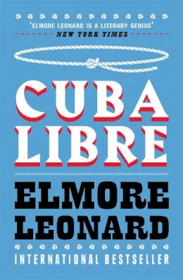 Elmore Leonard - Cuba Libre - 9780753822432 - V9780753822432