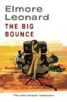 Elmore Leonard - The Big Bounce - 9780753822456 - V9780753822456