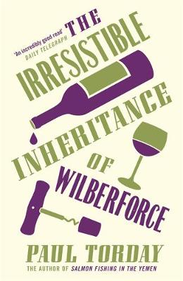 Paul Torday - The Irresistible Inheritance of Wilberforce - 9780753823156 - V9780753823156