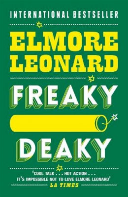 Elmore Leonard - Freaky Deaky - 9780753827307 - V9780753827307