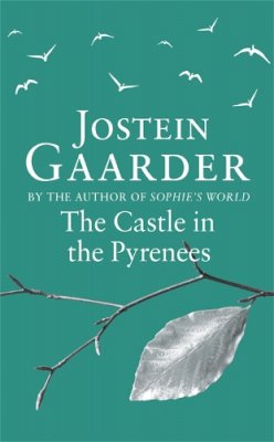 Jostein Gaarder - The Castle in the Pyrenees - 9780753827697 - V9780753827697