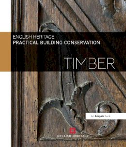 Historic England - Practical Building Conservation: Timber - 9780754645542 - V9780754645542