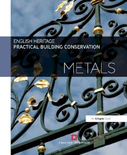 Historic England - Practical Building Conservation: Metals - 9780754645559 - V9780754645559