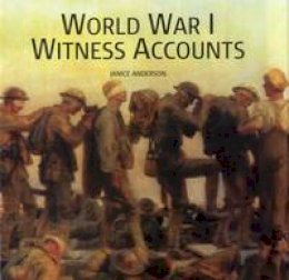 Janice Anderson - World War I Witness Accounts - 9780754831853 - V9780754831853