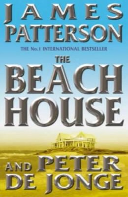 Peter de Jonge James Patterson - The Beach House - 9780755300150 - 9781472246752