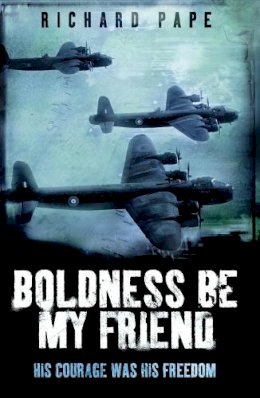 Richard Pape - Boldness Be My Friend - 9780755316267 - V9780755316267