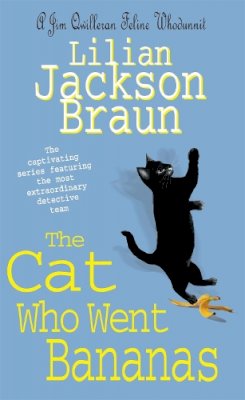 Lilian Jackson Braun - The Cat Who Went Bananas - 9780755321254 - V9780755321254