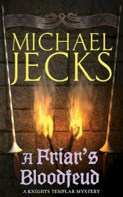 Michael Jecks - Friar's Bloodfeud - 9780755323005 - V9780755323005