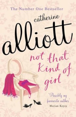 Catherine Alliott - NOT THAT KIND OF GIRL - 9780755323210 - KAK0001166