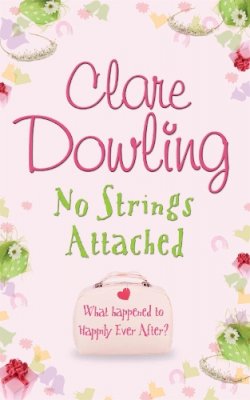 Clare Dowling - No Strings Attached - 9780755328475 - KRF0009138