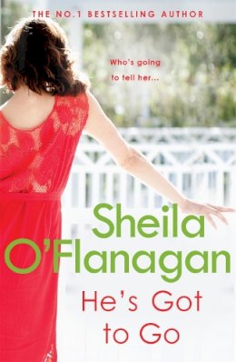 Sheila O´flanagan - HE'S GOT TO GO (B) - 9780755329939 - V9780755329939