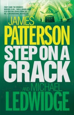 Patterson, James, Ledwidge, Michael - Step on a Crack - 9780755330409 - KRF0038386