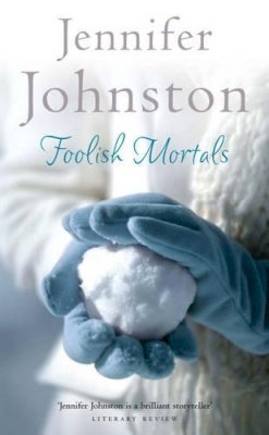 Jennifer Johnston - Foolish Mortals - 9780755330522 - KSS0005280