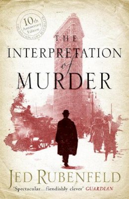 Jed Rubenfeld - The Interpretation of Murder - 9780755331420 - KRF0015113