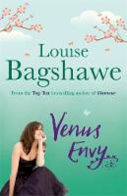 Louise Bagshawe - Venus Envy - 9780755340552 - V9780755340552