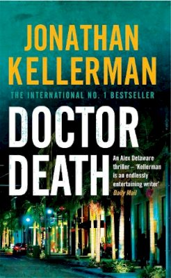 Jonathan Kellerman - Doctor Death (Alex Delaware series, Book 14): A psychological thriller taut with suspense - 9780755342952 - V9780755342952