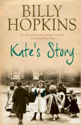 Billy Hopkins - Kate´s Story (The Hopkins Family Saga, Book 2): A heartrending tale of northern family life - 9780755343201 - V9780755343201