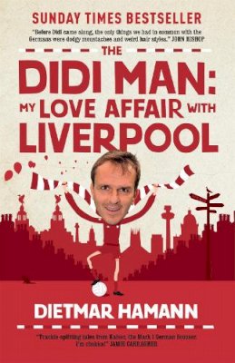 Dietmar Hamann - The Didi Man - 9780755362813 - V9780755362813