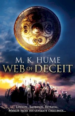 M. K. Hume - Prophecy: Web of Deceit (Prophecy Trilogy 3): An epic tale of the Legend of Merlin - 9780755371525 - V9780755371525