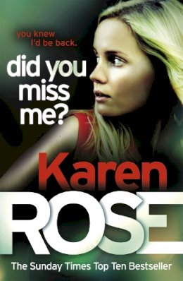 Karen Rose - Did You Miss Me? (The Baltimore Series Book 3) - 9780755374007 - V9780755374007