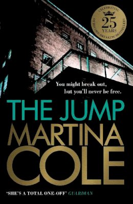 Martina Cole - The Jump: A compelling thriller of crime and corruption - 9780755374083 - V9780755374083