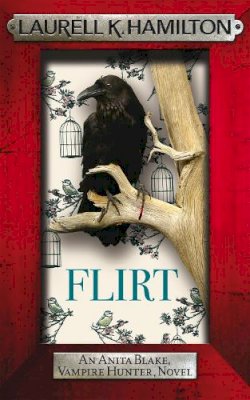 Laurell K. Hamilton - Flirt - 9780755374373 - V9780755374373