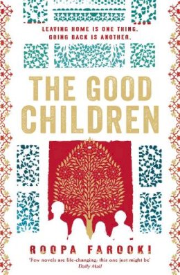 Roopa Farooki - The Good Children - 9780755383443 - V9780755383443