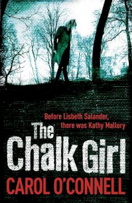 Carol O'Connell - The Chalk Girl - 9780755385393 - V9780755385393