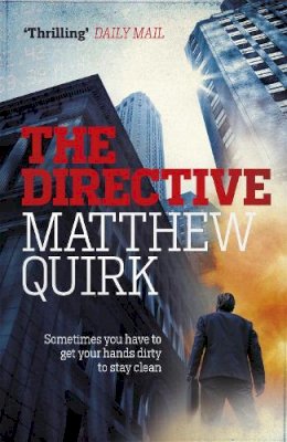 Matthew Quirk - The Directive (Mike Ford) - 9780755387465 - V9780755387465