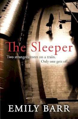 Emily Barr - The Sleeper - 9780755388004 - V9780755388004